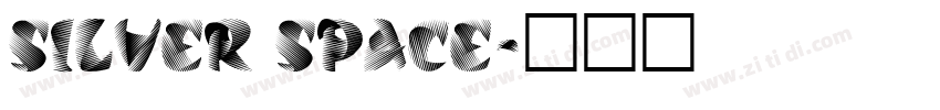 silver space字体转换